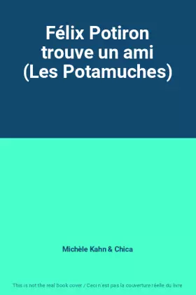 Couverture du produit · Félix Potiron trouve un ami (Les Potamuches)