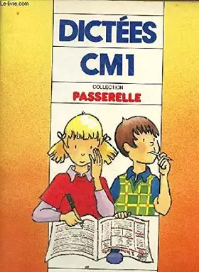 Couverture du produit · PASSERELLE DICTEES CM1