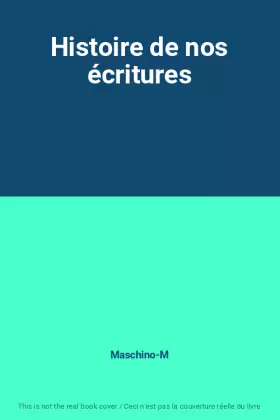 Couverture du produit · Histoire de nos écritures