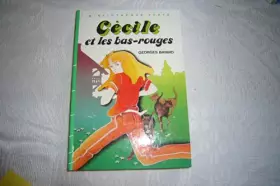 Couverture du produit · Cécile et les bas-rouges (Bibliothèque verte)