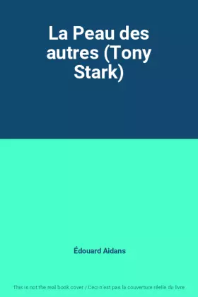 Couverture du produit · La Peau des autres (Tony Stark)