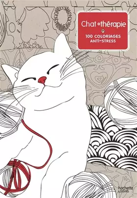 Couverture du produit · Chat thérapie: 100 coloriages anti-stress