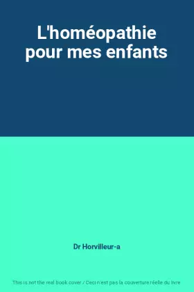 Couverture du produit · L'homéopathie pour mes enfants