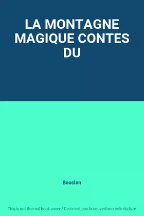Couverture du produit · LA MONTAGNE MAGIQUE CONTES DU