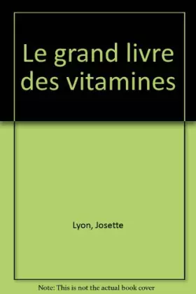 Couverture du produit · Le Grand livre des vitamines