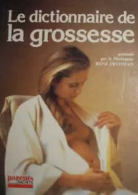 Couverture du produit · Le dictionnaire de la grossesse