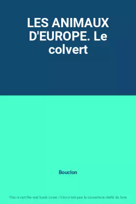 Couverture du produit · LES ANIMAUX D'EUROPE. Le colvert