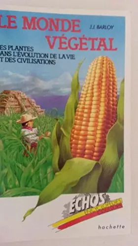 Couverture du produit · Le monde végétal