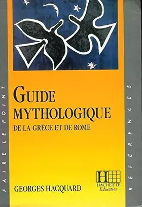 Couverture du produit · Guide mythologique de la grece et de rome