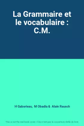 Couverture du produit · La Grammaire et le vocabulaire : C.M.