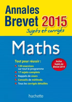 Couverture du produit · Annales Brevet 2015 sujets et corrigés - Maths
