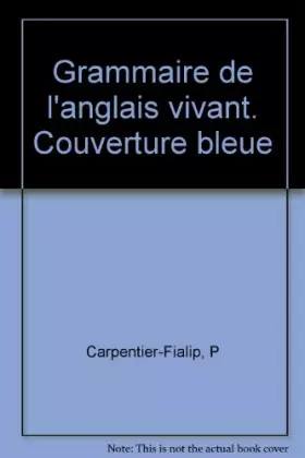 Couverture du produit · Grammaire de l'anglais vivant. Couverture bleue