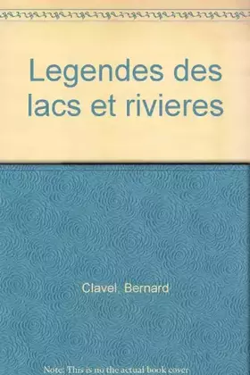 Couverture du produit · Légendes des lacs et rivières