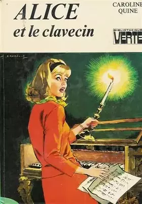 Couverture du produit · Alice et le clavecin : Collection : Bibliothèque verte cartonnée