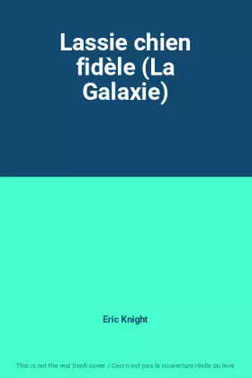 Couverture du produit · Lassie chien fidèle (La Galaxie)