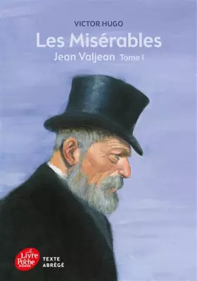 Couverture du produit · Les misérables - Tome 1 - Jean Valjean - Texte Abrégé
