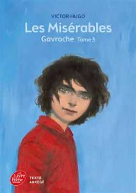 Couverture du produit · Les misérables - Tome 3 - Gavroche - Texte Abrégé