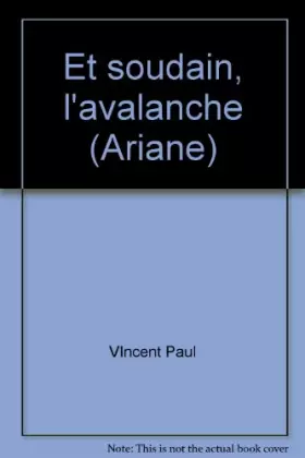 Couverture du produit · Et soudain l'avalanche