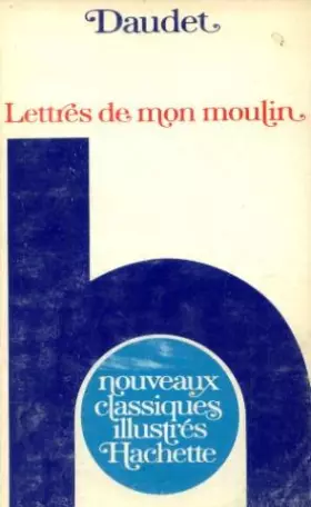 Couverture du produit · Choix de "lettres de mon moulin" / [texte]