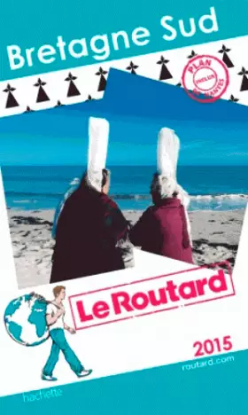 Couverture du produit · Guide du Routard Bretagne Sud 2015