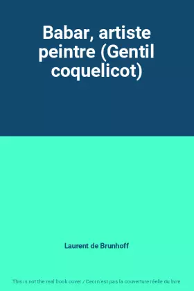 Couverture du produit · Babar, artiste peintre (Gentil coquelicot)