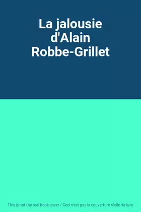 Couverture du produit · La jalousie d'Alain Robbe-Grillet
