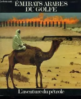 Couverture du produit · Émirats arabes du Golfe : L'aventure du pétrole