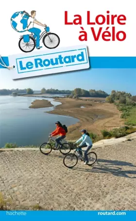Couverture du produit · Guide du Routard La Loire à vélo