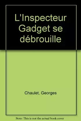 Couverture du produit · L'Inspecteur Gadget se débrouille
