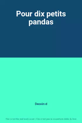 Couverture du produit · Pour dix petits pandas