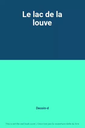 Couverture du produit · Le lac de la louve