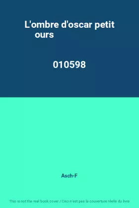 Couverture du produit · L'ombre d'oscar petit ours                                                                    010598
