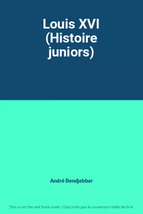 Couverture du produit · Louis XVI (Histoire juniors)