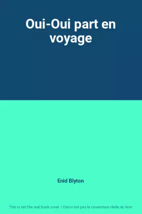 Couverture du produit · Oui-Oui part en voyage