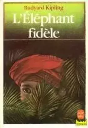 Couverture du produit · L'ELEPHANT FIDELE