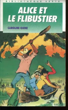 Couverture du produit · Alice et le flibustier (Bibliothèque verte)