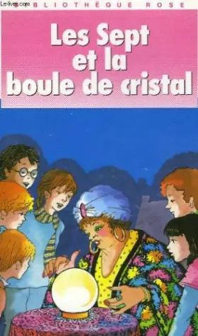 Couverture du produit · LES SEPT ET LA BOULE DE CRISTAL