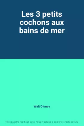 Couverture du produit · Les 3 petits cochons aux bains de mer