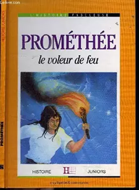 Couverture du produit · Prométhée, le voleur de feu