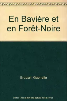 Couverture du produit · En Bavière et en Forêt-Noire