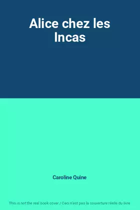 Couverture du produit · Alice chez les Incas