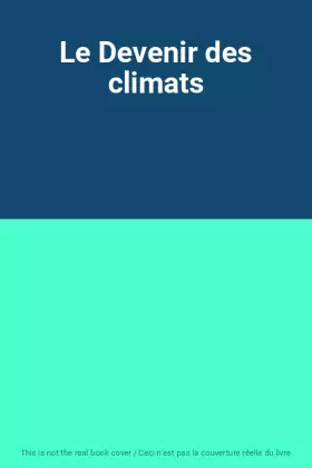 Couverture du produit · Le Devenir des climats
