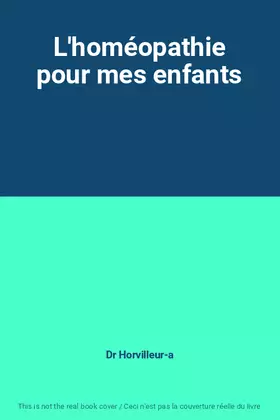 Couverture du produit · L'homéopathie pour mes enfants
