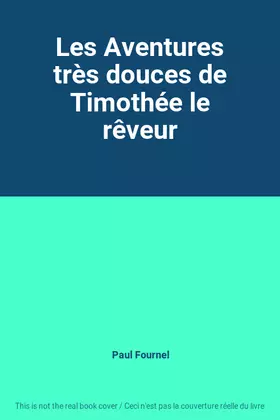 Couverture du produit · Les Aventures très douces de Timothée le rêveur