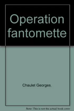 Couverture du produit · Operation fantomette