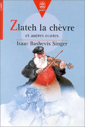 Couverture du produit · Zlateh, la chèvre : Et autres contes