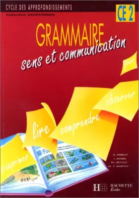 Couverture du produit · Grammaire sens et communication, CE2