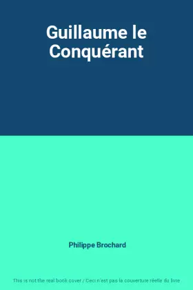 Couverture du produit · Guillaume le Conquérant