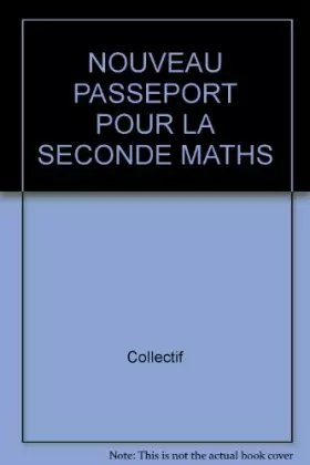Couverture du produit · NOUVEAU PASSEPORT POUR LA SECONDE MATHS