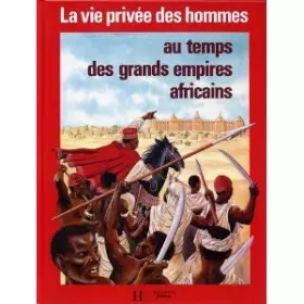 Couverture du produit · AU TEMPS DES GRANDS EMPIRES AFRICAINS